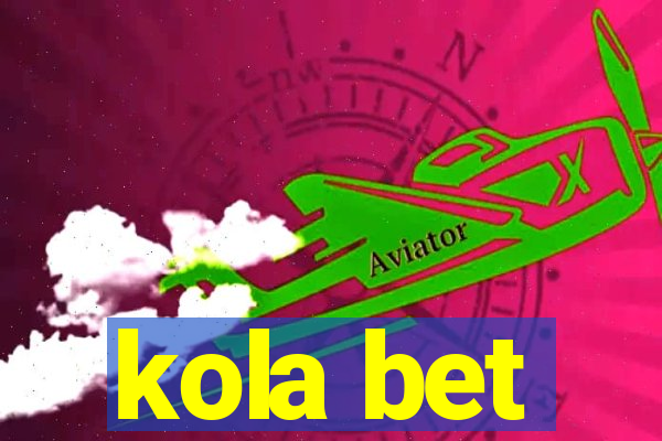 kola bet